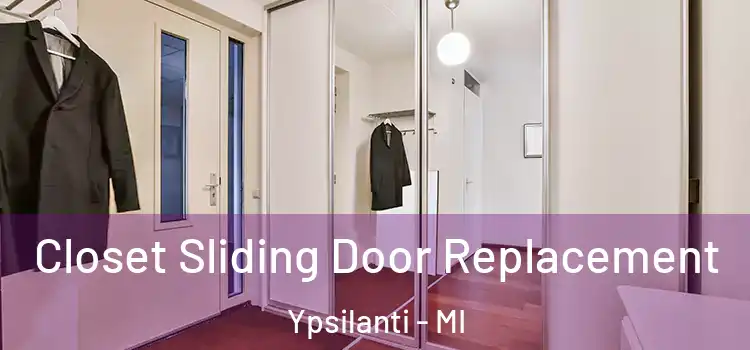 Closet Sliding Door Replacement Ypsilanti - MI