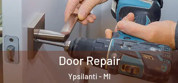 Door Repair Ypsilanti - MI