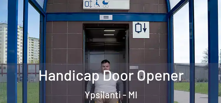Handicap Door Opener Ypsilanti - MI