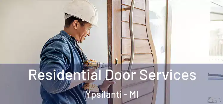 Residential Door Services Ypsilanti - MI