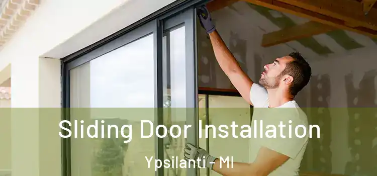 Sliding Door Installation Ypsilanti - MI