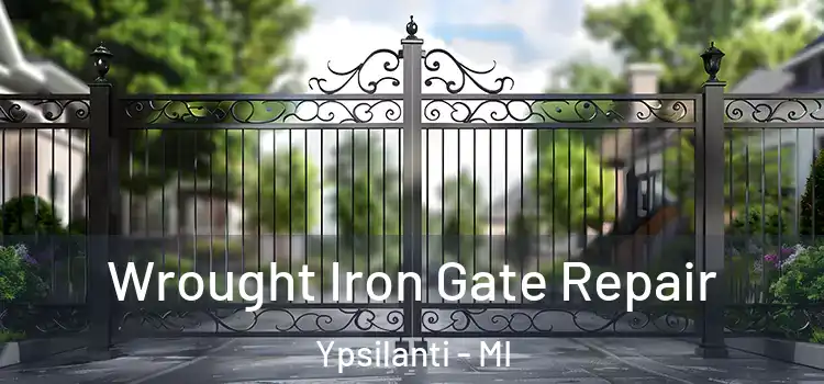 Wrought Iron Gate Repair Ypsilanti - MI